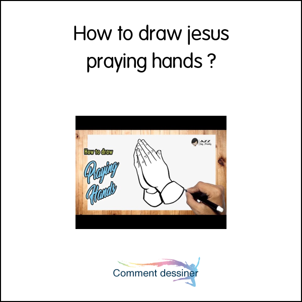How to draw jesus praying hands